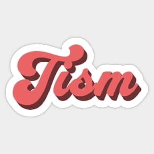 Tism Sticker